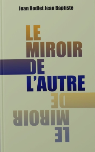 Jean Rodlet Jean Baptiste : une plume jeune pour une conscience ancienne